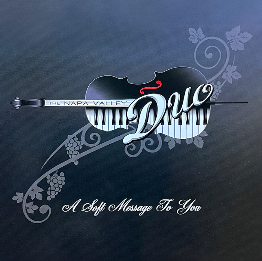 The Napa Valley Duo, A Soft Message To You